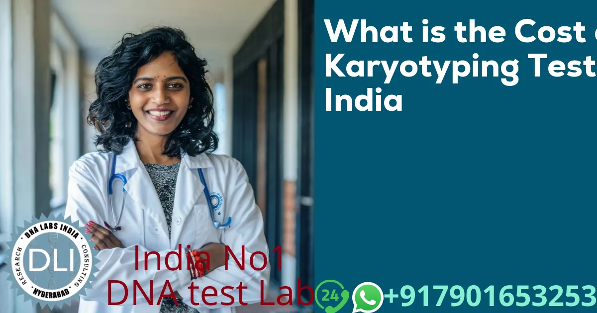 What is the Cost of Karyotyping Test in India