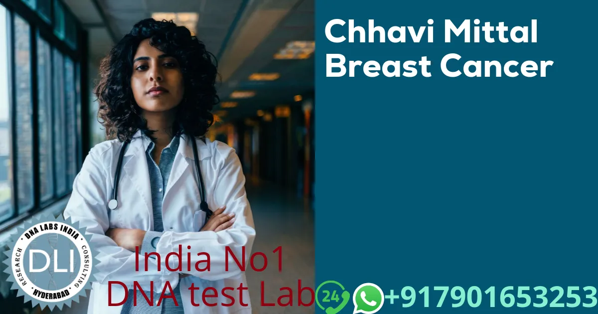 Chhavi Mittal Breast Cancer