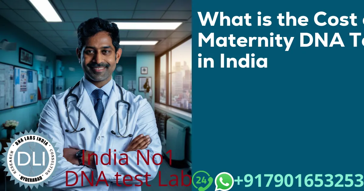What is the Cost of Maternity DNA Test in India