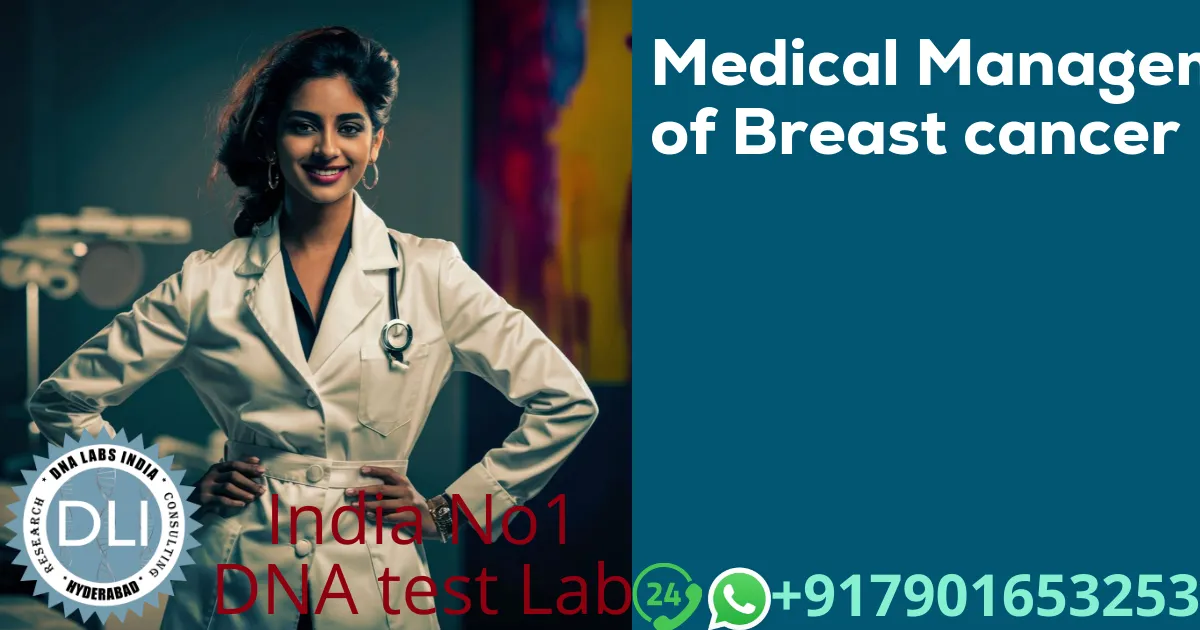 Medical Management of Breast cancer
