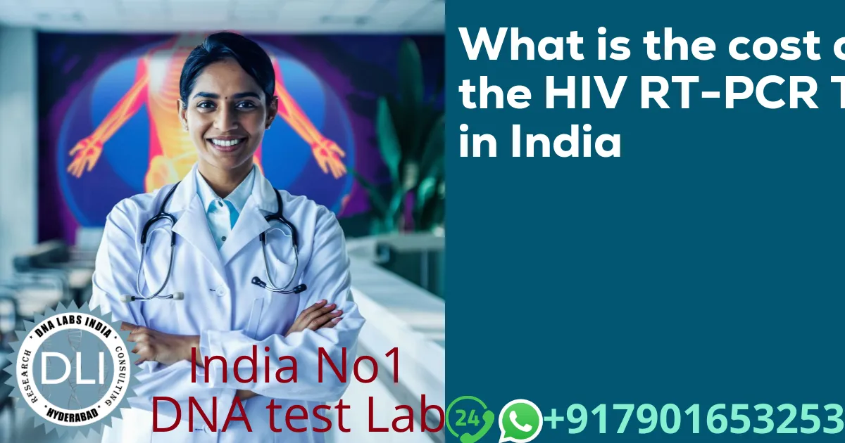 What is the cost of the HIV RT-PCR Test in India