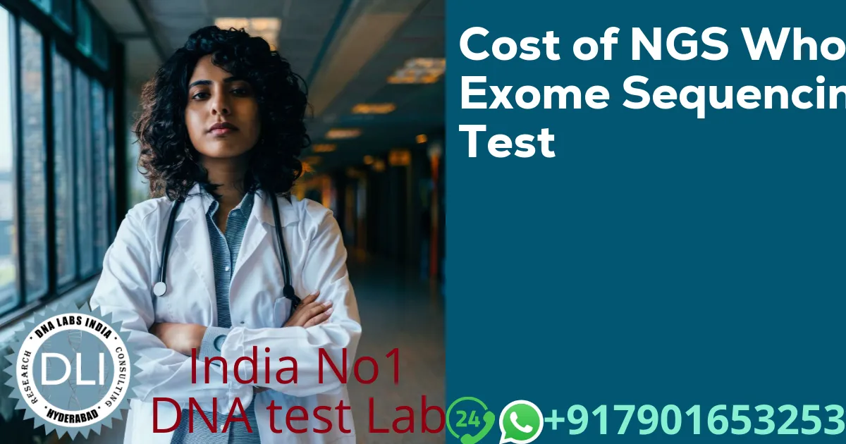 Cost of NGS Whole Exome Sequencing Test