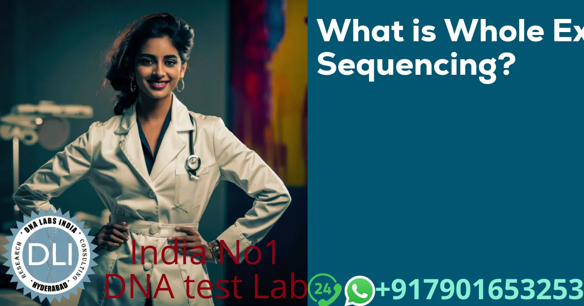 What is Whole Exome Sequencing?