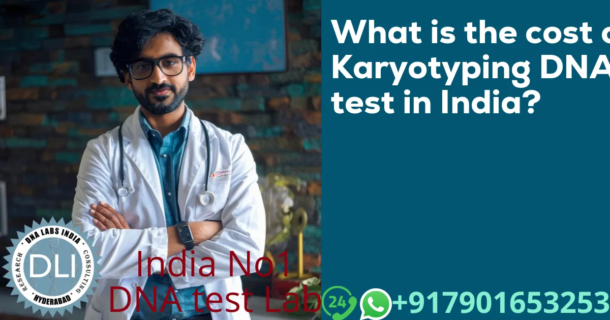 What is the cost of Karyotyping DNA test in India?