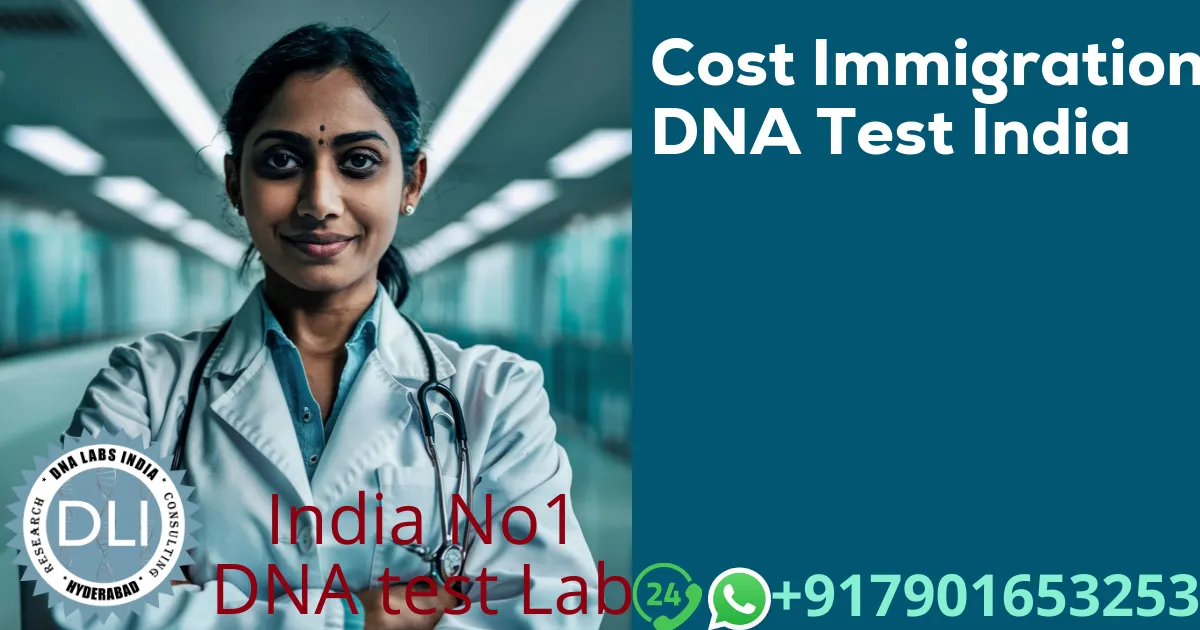 Cost Immigration DNA Test India