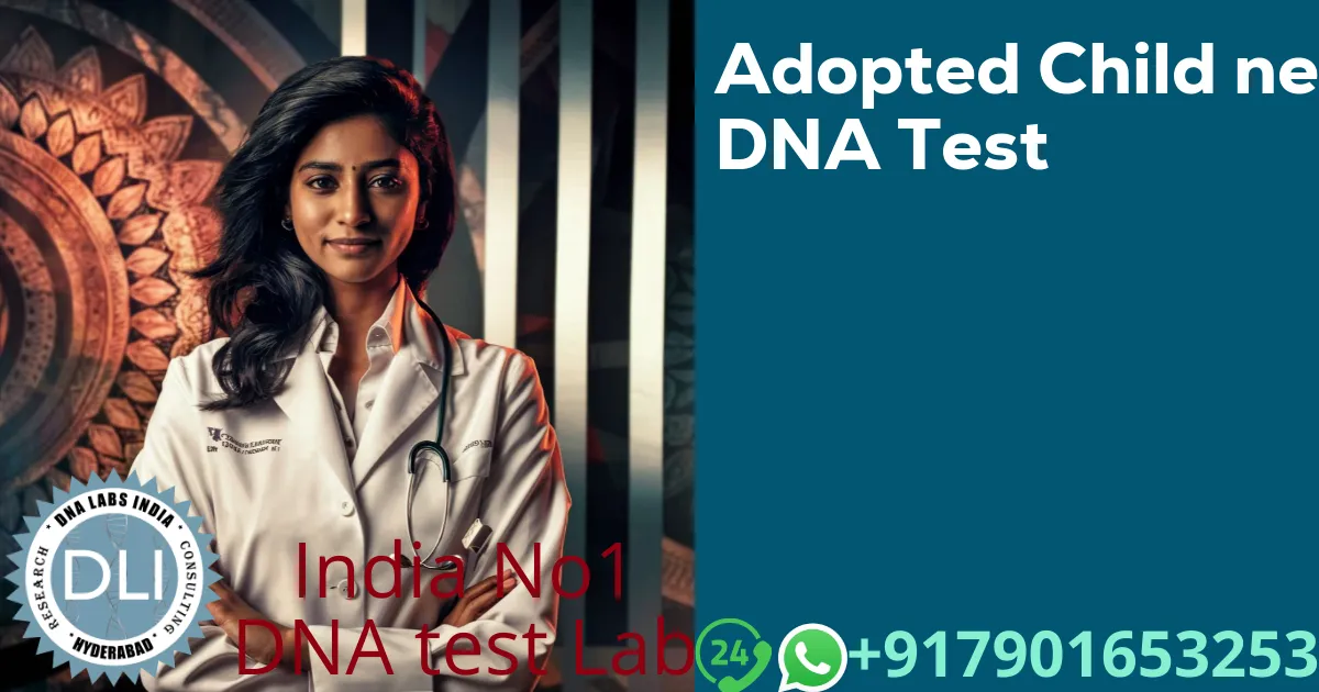 Adopted Child need DNA Test