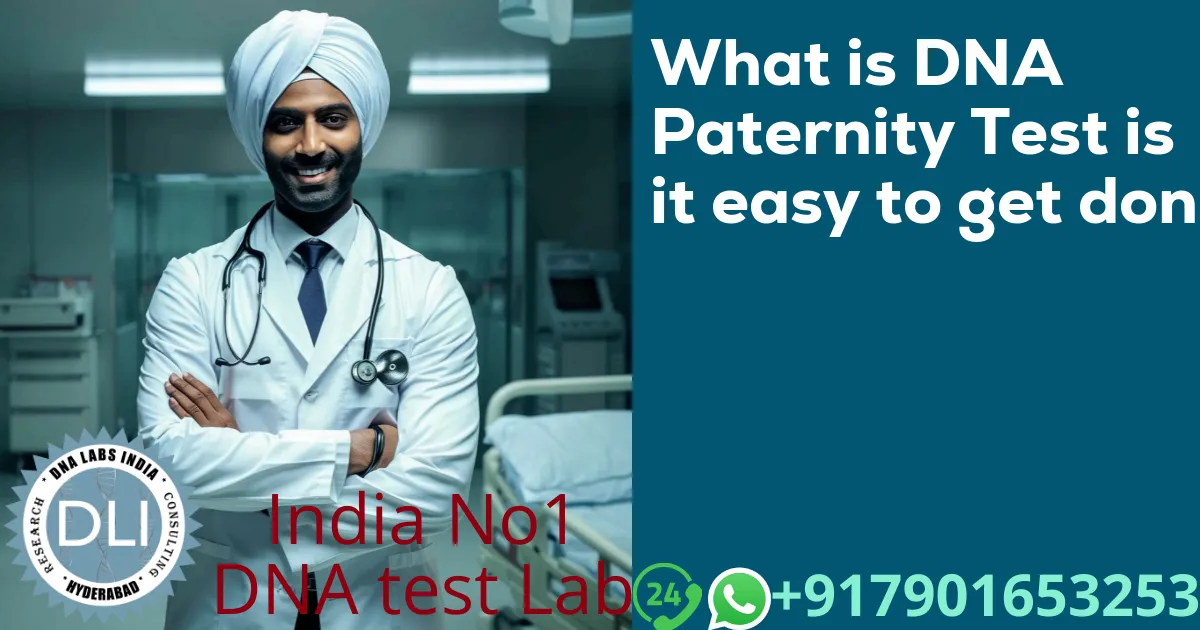 What is DNA Paternity Test is it easy to get done