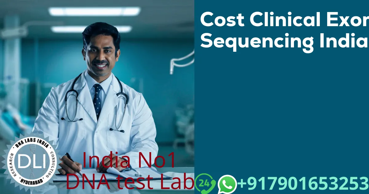 Cost Clinical Exome Sequencing India