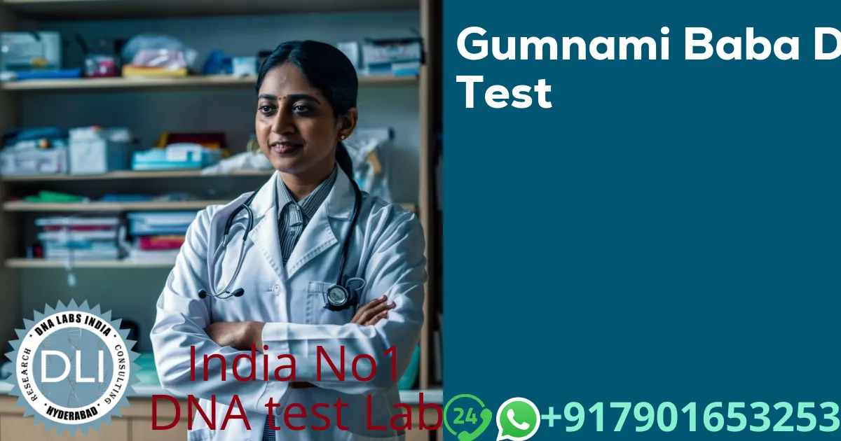 Gumnami Baba DNA Test